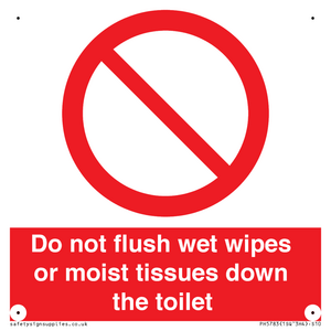 Do not flush wet wipes or moist tissues down the toilet